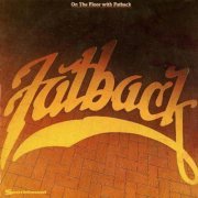 Fatback - On The Floor With Fatback (1982)