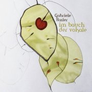 Gabriele Hasler - Im Bauch der Vokale (2021)