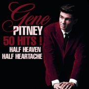 Gene Pitney - 50 Hits! Half Heaven Half Heartache (2019) flac