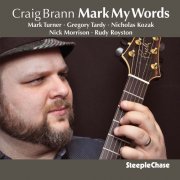 Craig Brann - Mark My Words (2014) [Hi-Res]