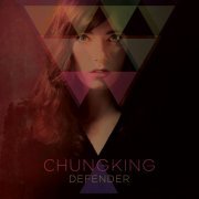 Chungking - Defender (2015)