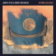 Johnny Flynn & Robert Macfarlane - The Moon Also Rises (2023) [Hi-Res]