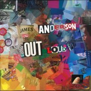 James Anderson - Out Loud (2019)