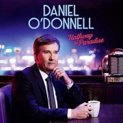 Daniel O'Donnell - Halfway to Paradise (2019)