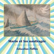 Sébastien Tellier - Marie et les naufragés (2016)