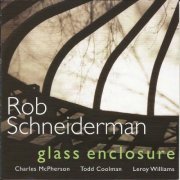 Rob Schneiderman - Glass Enclosure (2008)