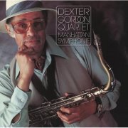 Dexter Gordon Quartet - Manhattan Symphonie (1978/2005)