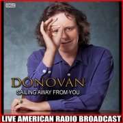 Donovan - Sailing Away From You (Live) (2021)