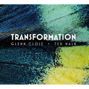 Glenn Close & Ted Nash - Transformation: Personal Stories of Change, Acceptance, and Evolution (2021) Hi Res