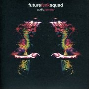 Future Funk Squad - Audio Damage (2006)