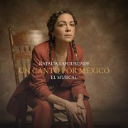Natalia Lafourcade - Un Canto por México - El Musical (2021) [Hi-Res]