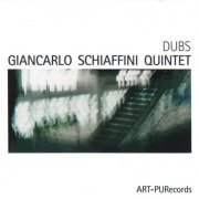 Giancarlo Schiffini Quintet - Dubs (1997/2015) [Hi-Res]
