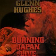 Glenn Hughes - Burning Japan Live (1995)