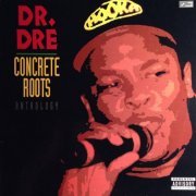 Dr. Dre - Concrete Roots (1994)