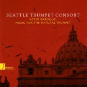 Seattle Trumpet Consort - After Baroque - Music for the Natural Trumpet (2008)
