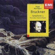The London Classical Players, Roger Norrington - Bruckner: Symphony No. 3 (1996)