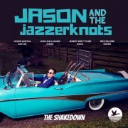 Jason and The Jazzerknots - The Shakedown (2023) [Hi-Res]