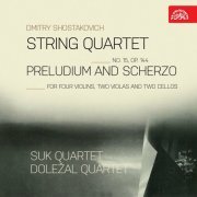 Suk Quartet - Shostakovich: String Quartet No. 15, Op. 144, Preludium and Scherzo for Four Violins, Two Violas and Two Cellos (2023)