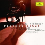 Mikhail Pletnev - Liszt: Piano Sonata in B Minor, Après une lecture de Dante, Funérailles, Gnomenreigen, 4 Preludes, Op. 28 (1998)