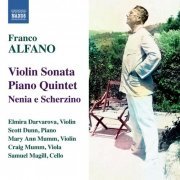 Elmira Darvarova, Scott Dunn, Mary Ann Mumm, Craig Mumm, Samuel Magill - Alfano: Violin Sonata & Piano Quintet (2011)
