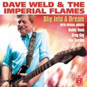 Dave Weld & The Imperial Flames - Slip into a Dream (2015)