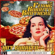 The Flying Burrito Brothers - Hot Burrito (Live) (2019)