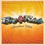 Big & Rich - Greatest Hits (2009)