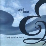 Joseph Patrick Moore - Soul Cloud (2000) CD Rip