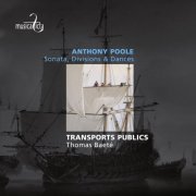Transports Publics, Thomas Baeté - Poole: Sonata, Divisions & Dances (2016) [Hi-Res]