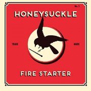 Honeysuckle - Fire Starter (2019)