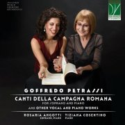Rosaria Angotti - Goffredo Petrassi: Canti della Campagna Romana, for Soprano and Piano and Other Vocal and Piano Works (2024)