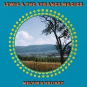 Lewis & The Strange Magics - Melvin's Holiday (2019)