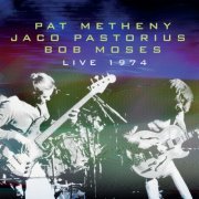 Pat Metheny, Jaco Pastorius - Live, Pooh's Club Boston '74 (2022)