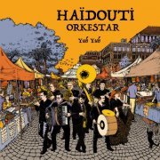 Haïdouti Orkestar - Yuh Yuh (2023)