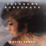 Eleonora Bordonaro - Moviti ferma (2020)