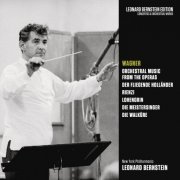 Leonard Bernstein, New York Philharmonic - Wagner: Orchestral Music from Der Fliegende Holländer, Rienzi, Lohengrin, Die Meistersinger & Die Walküre (2018)