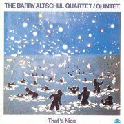 The Barry Altschul Quartet / Quintet - That's Nice (1986)