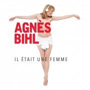 Agnès Bihl - Il était une femme (2020) [Hi-Res]