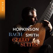 Hopkinson Smith - Bach: Suites (Arr. for Lute) (2021)