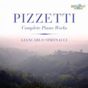 Giancarlo Simonacci - Pizzetti: Complete Piano Works (2011)