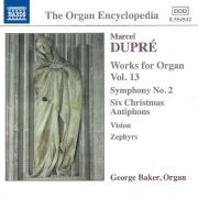 George Baker - Dupré: Works for Organ, Vol.13 (2003)