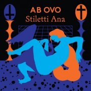 Stiletti-Ana - AB OVO (2019)