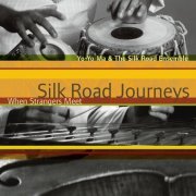 Yo-Yo Ma, The Silk Road Ensemble - Silk Road Journeys: When Strangers Meet (2012)