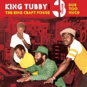 King Tubby, The Ring Craft Posse - Dub Too Much, Vol. 3 (2023)