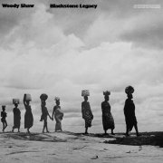 Woody Shaw - Blackstone Legacy (1971/2023) [Hi-Res]