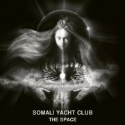 Somali Yacht Club - The Space (2022) [Hi-Res]