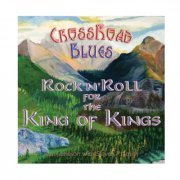 Ron Jameson Project - CrossRoad Blues: Rock'n'Roll for the King of Kings (2024) [Hi-Res]