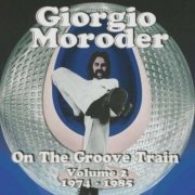 Giorgio Moroder - On The Groove Train Vol.2: 1974-1985 (2012)