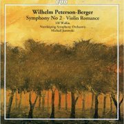 Ulf Wallin, Norrköpings Symfoniorkester, Michail Jurowski - Peterson-Berger: Symphony No. 2, Violin Romance (2000)