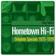 King Tubby - King Tubby's Hometown Hi-Fi Dubplate Specials 1975-1979 (2021)
